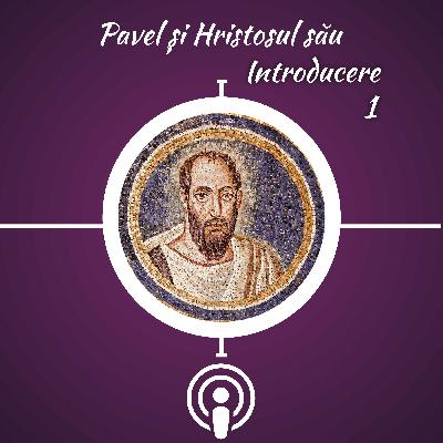 Pavel și Hristosul său ☩ Introducere_1 Pavel și Hristosul său ☩ Introducere_1