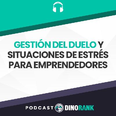 Gestión del duelo y situaciones de estrés para emprendedores