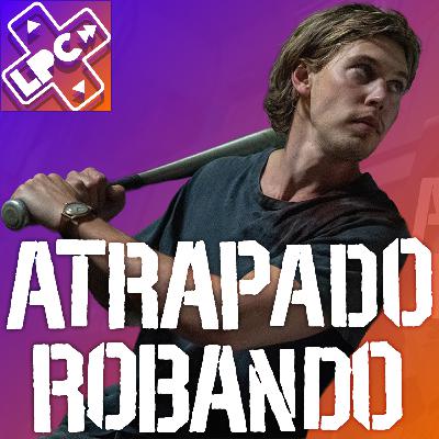 Algo Diferente para Aronofsky - Atrapado Robando (Caught Stealing) - LongPlayCast#377