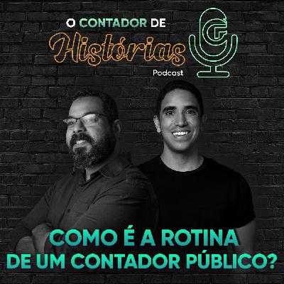 6 - COMO É A ROTINA DE UM CONTADOR PÚBLICO? 6 - COMO É A ROTINA DE UM CONTADOR PÚBLICO?