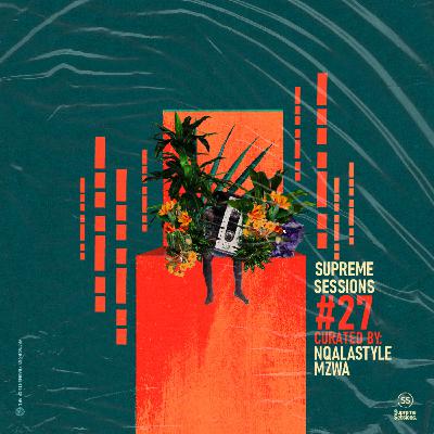 Supreme Sessions 027 Guest Mixed by Mzwa