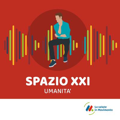 Spazio XXI - Umanità Spazio XXI - Umanità