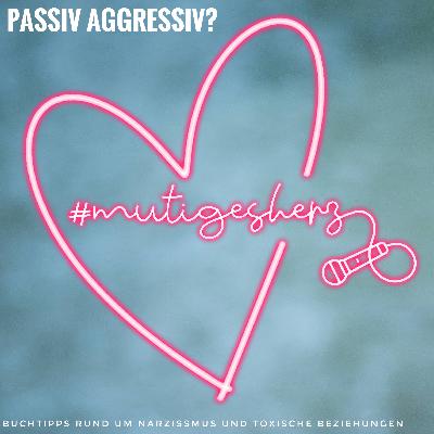 Passiv aggressiv?