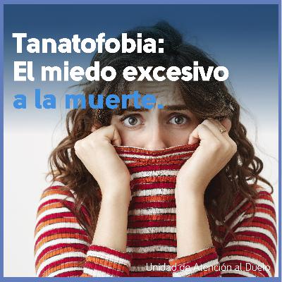 Tanatofobia: El miedo excesivo a la muerte