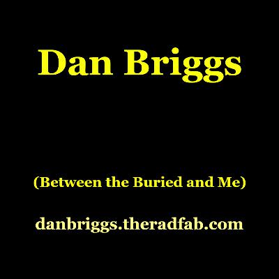Between the Buried and Me’s Dan Briggs: The Blue Nowhere, Jamie King, Inside Out Music, and the Vocabulary of Reaction