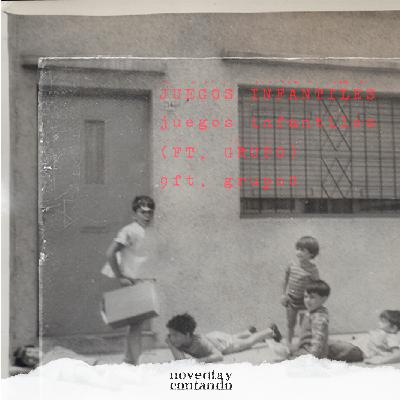 JUEGOS INFANTILES (ft. Grupo)
