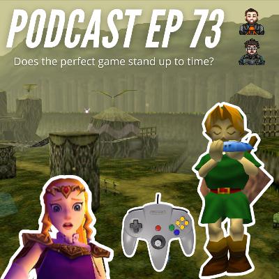 Ep 73 - Legend of Zelda Ocarina of Time