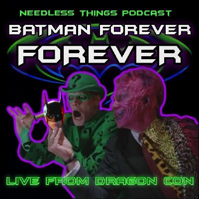 Batman Forever Forever LIVE from Dragon Con Batman Forever Forever LIVE from Dragon Con
