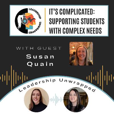 Episode 22: It’s Complicated: Supporting Children with Complex Needs