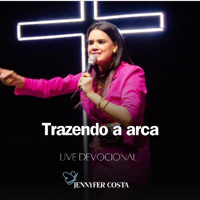 Trazendo a arca #Pregação