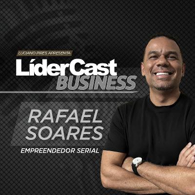 LíderCast 394 - Rafael Soares - Empreendedor Serial LíderCast 394 - Rafael Soares - Empreendedor Serial