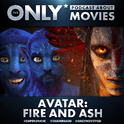 Ep 564: Avatar: Fire and Ash Ep 564: Avatar: Fire and Ash