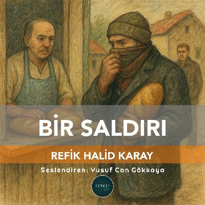 Öykü | Refik Halid Karay - Bir Saldırı