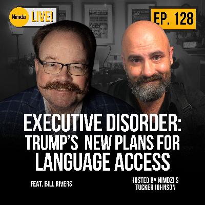 What Trump’s English-Only Executive Order Means for Language Access feat. Dr. Bill Rivers