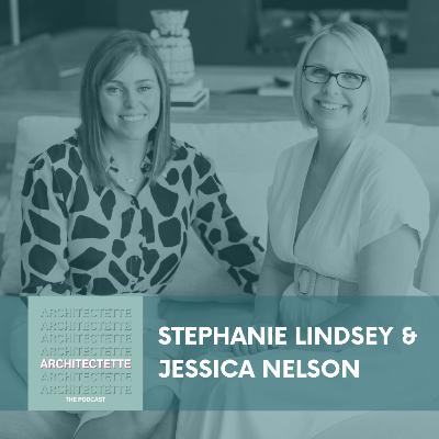 058: Stephanie Lindsey and Jessica Nelson of Etch Design Group: Interior Designers to Founders 058: Stephanie Lindsey and Jessica Nelson of Etch Design Group: Interior Designers to Founders