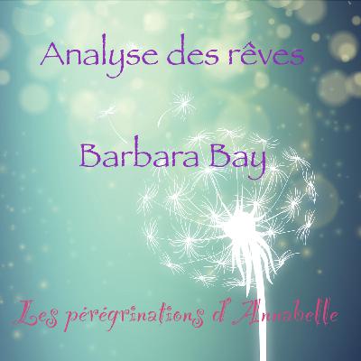 Approches alternatives #20 - Analyse des rêves - Barbara Bay