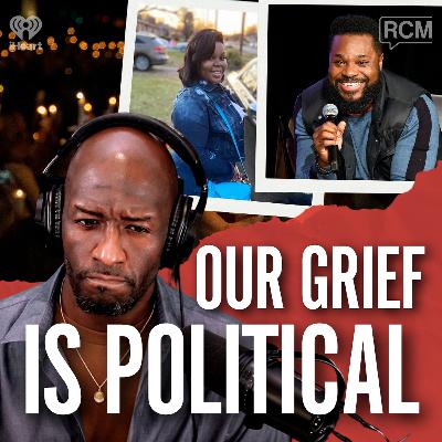 Our Grief Is Political