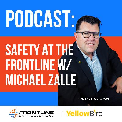 Michael Zalle, YellowBird | Safety at the Frontline