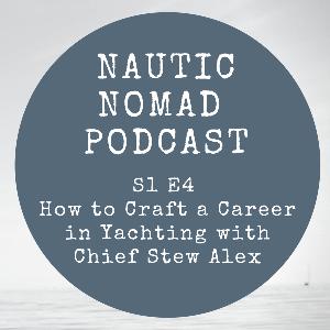 S1 E4 How to Craft your Yachting Career with Chief Stew Alex