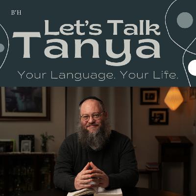 Let’s Talk Tanya: Cheshvan 18 Let’s Talk Tanya: Cheshvan 18