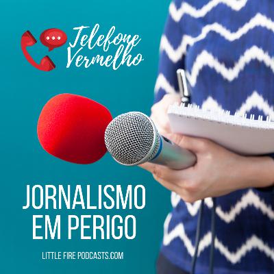 EP 10/ Temporada I - Jornalismo em perigo EP 10/ Temporada I - Jornalismo em perigo
