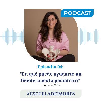 #EscuelaDePadres || 'En qué puede ayudarte un fisioterapeuta pediátrico' con Irene Yera #EscuelaDePadres || 'En qué puede ayudarte un fisioterapeuta pediátrico' con Irene Yera