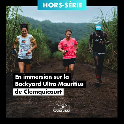 [HORS SÉRIE] Clemquicourt : en immersion sur sa Backyard Mauritius