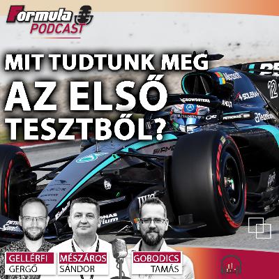 Podcast: Mit tudtunk meg az első F1-es tesztből? (S07E02)