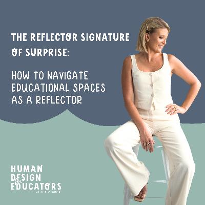 19. The Reflector Signature of Surprise: How to Navigate Educational Spaces as a Reflector