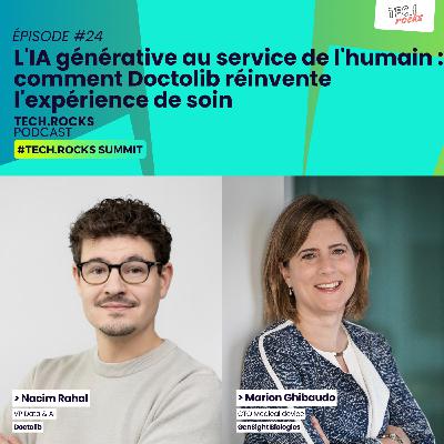 L'IA générative au service de l'humain : comment Doctolib réinvente l'expérience de soin - Nacim Rahal & Marion Ghibaudo #S07EP24 L'IA générative au service de l'humain : comment Doctolib réinvente l'expérience de soin - Nacim Rahal & Marion Ghibaudo #S07EP24