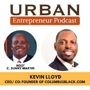 Episode 21 - Radio Hour with Kevin Lloyd, CEO/Co-Founder of ColumbusBlack.com Episode 21 - Radio Hour with Kevin Lloyd, CEO/Co-Founder of ColumbusBlack.com