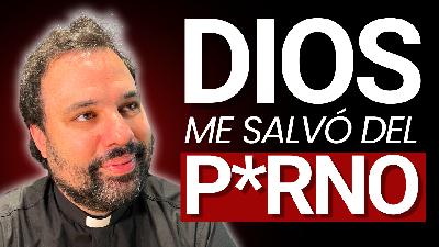 SACERDOTE DESVELA su LUCHA CONTRA la P*RNOGRAFÍA ✝️ #67 FRANCISCO JAVIER BRONCHALO