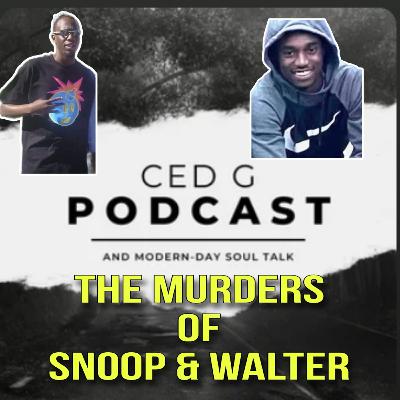 MURDERS OF SNOOP & WALTER