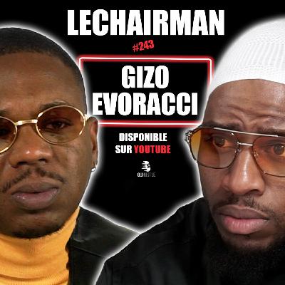 #243 LeChairman & Gizo Evoracci parlent Industrie, Entrepreneuriat, Addictions, USA, Cap-Vert, Snoop