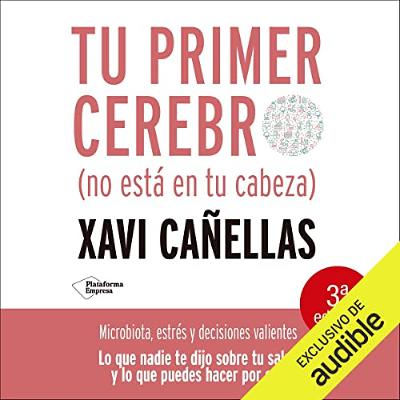 Tu primer cerebro (no está en tu cabeza) (Audiolibro) | Prueba Gratis