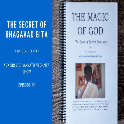 The Secret of Bhagavad Gita - Ask Sri Vishwanath Vedanta show