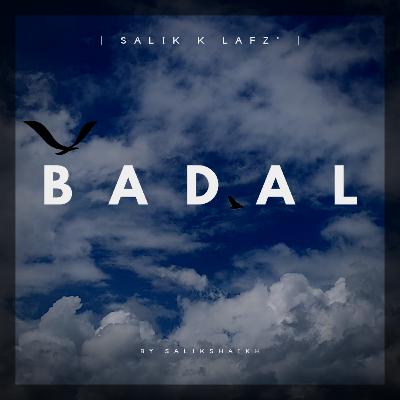 Mujhe Badal Sa Khubsurat Banna Hai | #Badal Hindi Storytelling | Hindi Podcast | Salik K LafZ' |