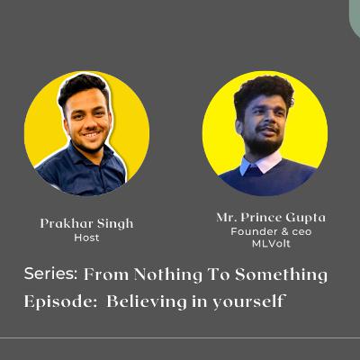 Believing in yourself | From nothing to something | Prince Gupta | Prakhar singh | @banarasi_ceo