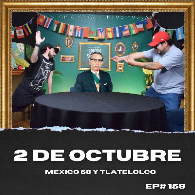 Mexico 68 y el 2 de Octubre - Historia para Tontos Podcast - Ep#159