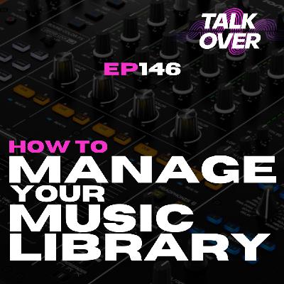 146: How to manage your Music Library 146: How to manage your Music Library