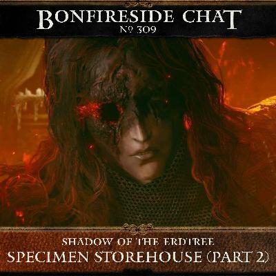 309: Specimen Storehouse (Part 2)