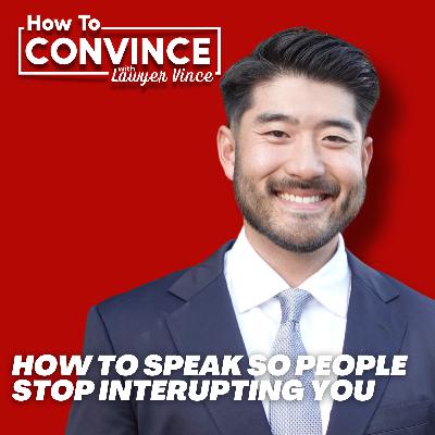 How to Speak So People Stop Interrupting You