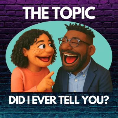 Did I Ever Tell You? Did I Ever Tell You?