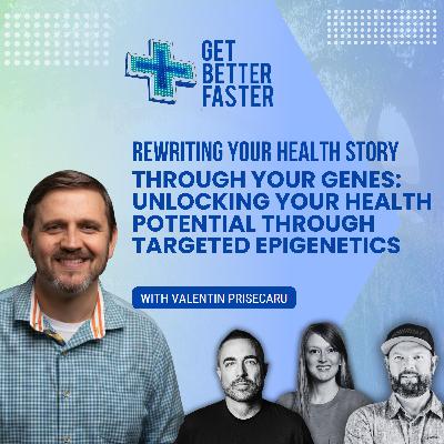 Rewriting Your Health Story Through Your Genes: Unlocking Your Health Potential Through Targeted Epigenetics With Valentin Prisecaru Rewriting Your Health Story Through Your Genes: Unlocking Your Health Potential Through Targeted Epigenetics With Valentin Prisecaru