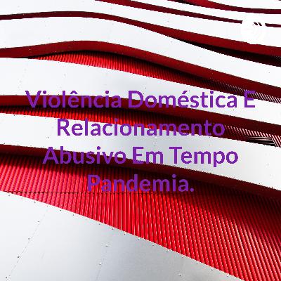Começamos nossa série de poscasts acerca das reflexões em ciências humanas sobre violência doméstica