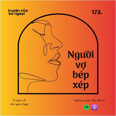 [ Tập 173] Người vợ bép xép - Truyện cổ dân gian Nga