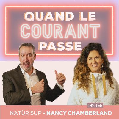 Quand le courant passe avec Nancy Chamberland