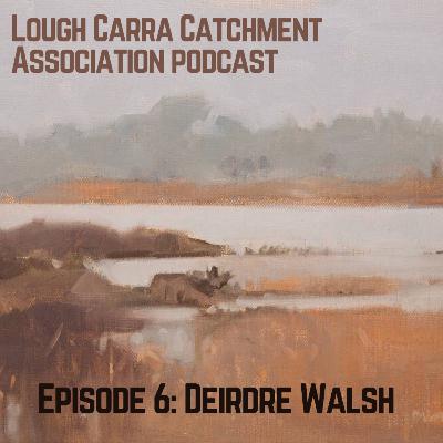 Episode 6 - Deirdre Walsh