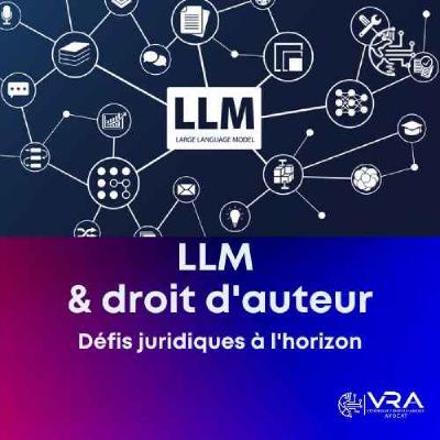 LLM et droit d'auteur - Défis juridiques à l'horizon