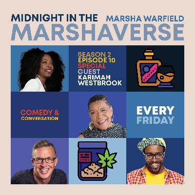 Midnight in the Marshaverse Se2e10 (Karimah Westbrook)